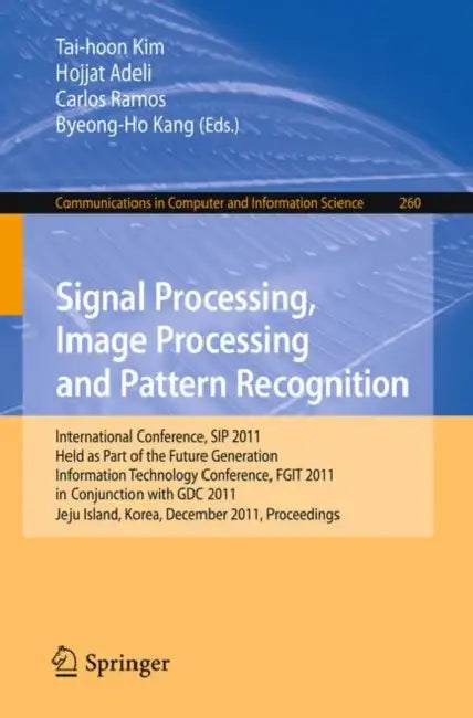 Buy Signal Processing, Image Processing and Pattern Recognition (English, Tai-hoon Kim | Hojjat Adeli | Carlos Ramos) — BookShops.in
