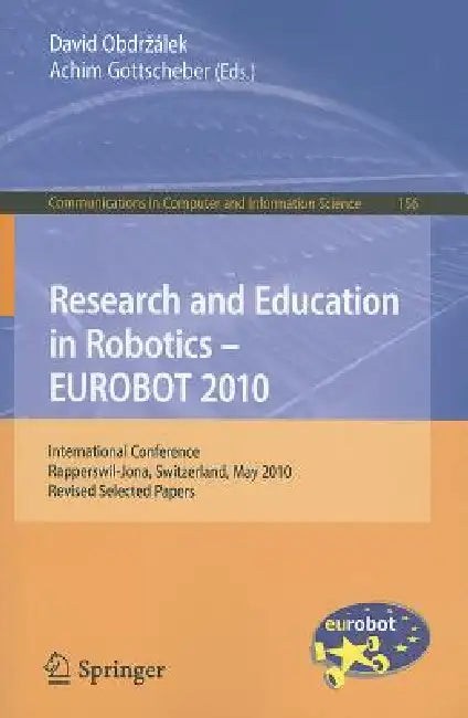 Buy Research and Education in Robotics - EUROBOT 2010 (English, David Obdrzalek | Achim Gottscheber) — BookShops.in