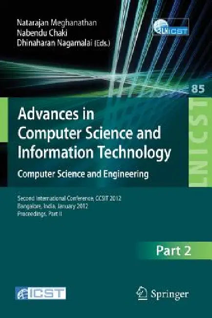 Buy Advances in Computer Science and Information Technology. Computer Science and Engineering | by Natarajan Meghanathan | Nabendu Chaki | Dhinaharan Nagamalai | Springer | by Natarajan Meghanathan | Nabendu Chaki | Dhinaharan Nagamalai | Springer | by Natarajan Meghanathan | Nabendu Chaki | Dhinaharan Nagamalai | Springer | by Natarajan Meghanathan | Nabendu Chaki | Dhinaharan Nagamalai | Springer | by Natarajan Meghanathan | Nabendu Chaki | Dhinaharan Nagamalai | Springer | by Natarajan Meghanatha — BookShops.in