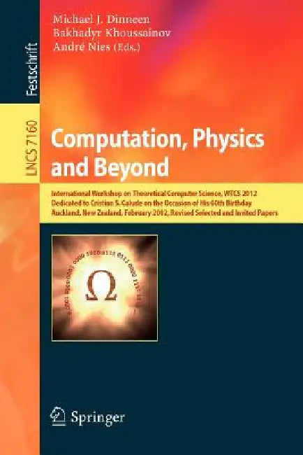 Buy Computation, Physics and Beyond (English, Michael J. Dinneen | Bakhadyr Khoussainov | Prof Andre Nies) — BookShops.in