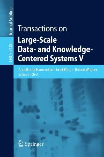 Buy Transactions on Large-Scale Data- And Knowledge-Centered Systems V (English, Abdelkader Hameurlain | Josef Küng | Roland Wagner) — BookShops.in