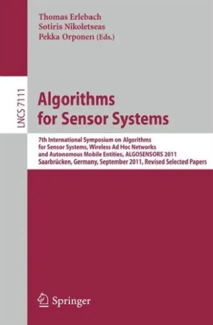 Buy Algorithms for Sensor Systems (English, Thomas Erlebach | Sotiris Nikoletseas | Pekka Orponen) — BookShops.in