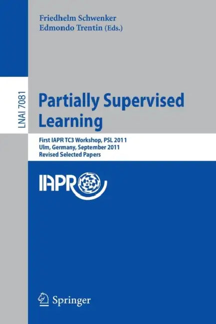 Buy Partially Supervised Learning (English, Friedhelm Schwenker | Edmondo Trentin) — BookShops.in