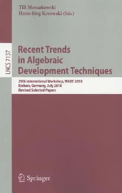 Buy Recent Trends in Algebraic Development Techniques (English, Till Mossakowski | Hans-Jörg Kreowski) — BookShops.in