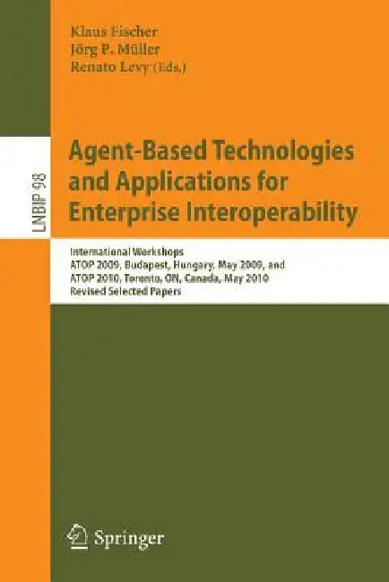 Buy Agent-Based Technologies and Applications for Enterprise Interoperability (English, Klaus Fischer | Jörg Müller | Renato Levy) — BookShops.in