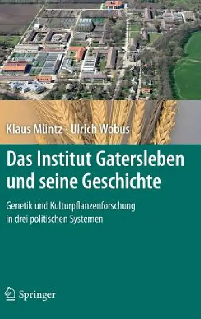 Buy Das Institut Gatersleben Und Seine Geschichte (English, Klaus Müntz | Ulrich Wobus) — BookShops.in