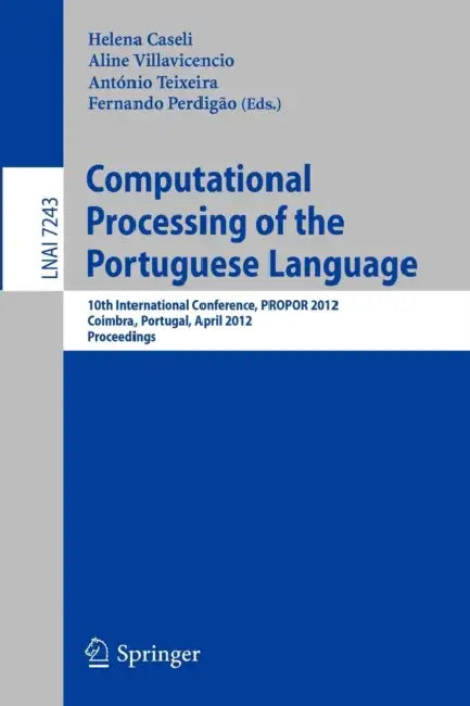 Buy Computational Processing of the Portuguese Language (English, Helena Caseli | Aline Villavicencio | António Teixeira) — BookShops.in