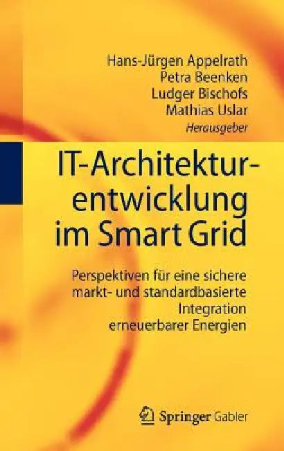 Buy It-Architekturentwicklung Im Smart Grid (English, Hans-Jürgen Appelrath | Petra Beenken | Ludger Bischofs) — BookShops.in