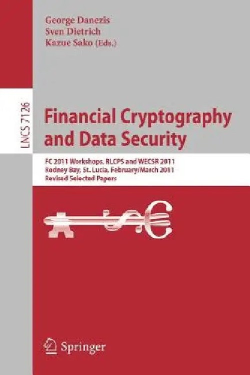 Financial Cryptography and Data Security: FC 2011 Workshops, RLCPS and WECSR – George Danezis view 2
