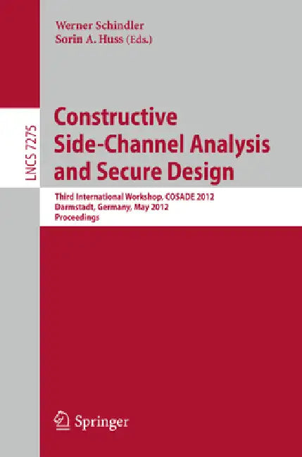 Buy Constructive Side-Channel Analysis and Secure Design (English, Werner Schindler | Sorin Huss) — BookShops.in