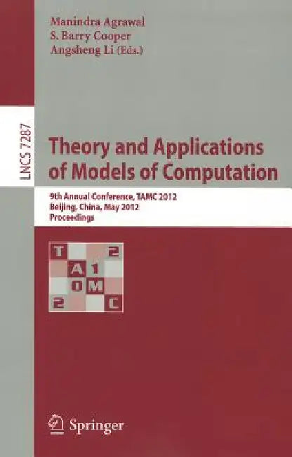 Buy Theory and Applications of Models of Computation (English, Manindra Agrawal | Barry S. Cooper | Angsheng Li) — BookShops.in