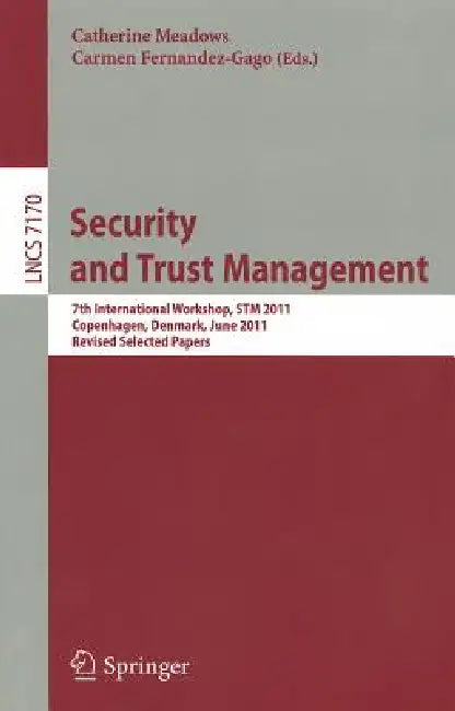 Buy Security and Trust Management (English, Catherine A. Meadows | Carmen Fernandez-Gago) — BookShops.in