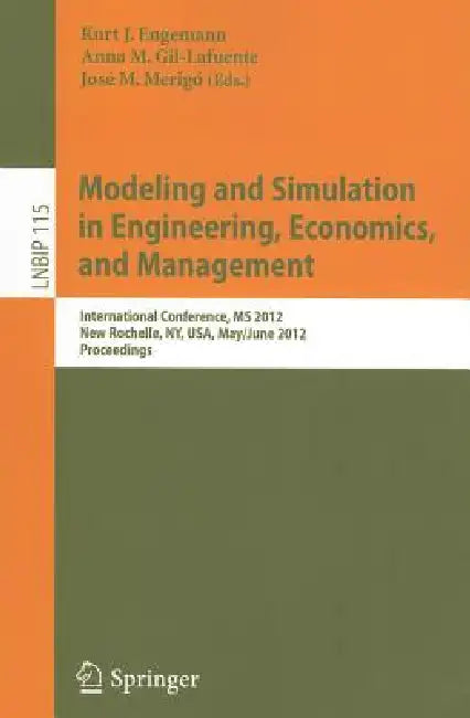 Buy Modeling and Simulation in Engineering, Economics, and Management (English, Kurt J. Engemann | Anna M. Gil-Lafuente | José M. Merigó-Lindahl) — BookShops.in