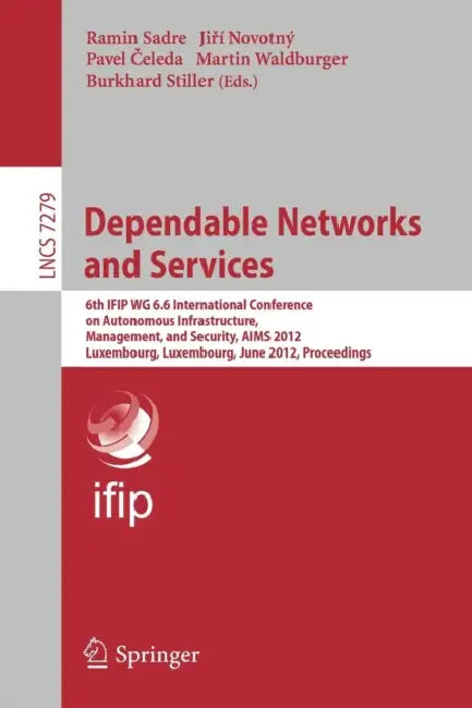 Buy Dependable Networks and Services (English, Ramin Sadre | Jiri Novotny | Pavel Celeda) — BookShops.in