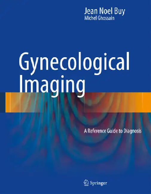 Buy Gynecological Imaging (English, Jean Noel Buy | Michel Ghossain) — BookShops.in
