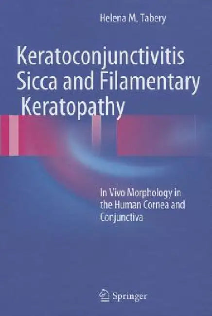 Buy Keratoconjunctivitis Sicca and Filamentary Keratopathy (English, Helena M. Tabery) — BookShops.in