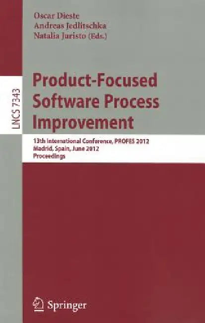 Buy Product-Focused Software Process Improvement (English, Oscar Dieste | Andreas Jedlitschka | Natalia Juristo) — BookShops.in