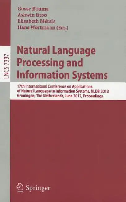 Buy Natural Language Processing and Information Systems (English, Gosse Bouma | Ashwin Ittoo | Elisabeth Métais) — BookShops.in