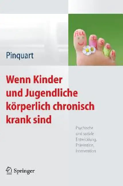 Wenn Kinder Und Jugendliche Körperlich Chronisch Krank Sind (English, Martin Pinquart)