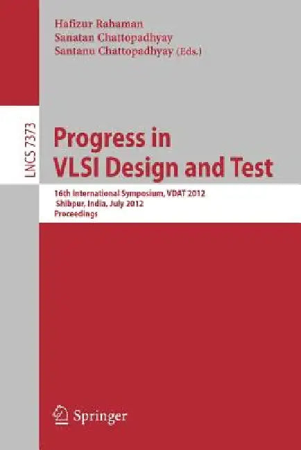 Buy Progress in VLSI Design and Test (English, Hafizur Rahaman | Sanatan Chattopadhyay | Santanu Chattopadhyay) — BookShops.in