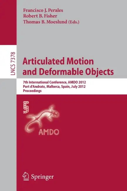 Buy Articulated Motion and Deformable Objects (English, Francisco Jose Perales Lopez | Robert B. Fisher | Thomas B. Moeslund) — BookShops.in