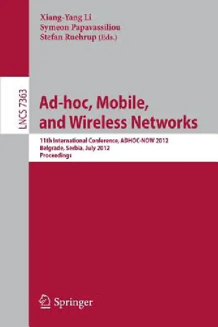 Buy Ad-Hoc, Mobile, and Wireless Networks (English, Xiang-Yang Li | Symeon Papavassiliou | Stefan Ruehrup) — BookShops.in