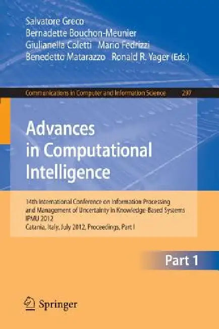 Advances in Computational Intelligence, Part I (English, Salvatore Greco | Bernadette Bouchon-Meunier | Giulianella Coletti)