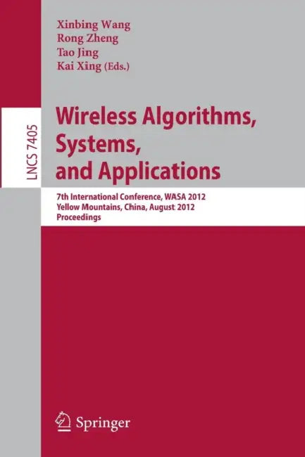 Buy Wireless Algorithms, Systems, and Applications (English, Xinbing Wang | Rong Zheng | Tao Jing) — BookShops.in