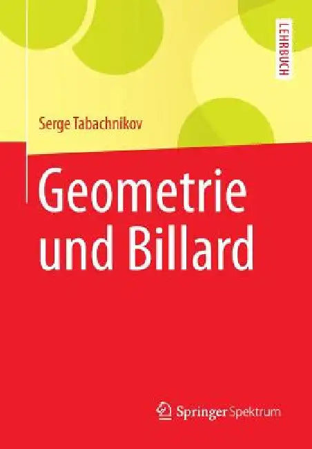 Geometrie Und Billard (English, Serge Tabachnikov | Micaela Krieger-Hauwede)