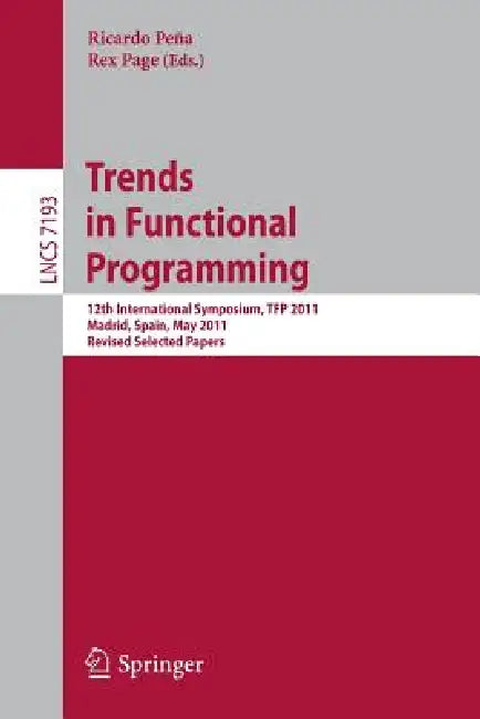 Buy Trends in Functional Programming | by Ricardo Peña | Rex Page | Springer | by Ricardo Peña | Rex Page | Springer | by Ricardo Peña | Rex Page | Springer | by Ricardo Peña | Rex Page | Springer | by Ricardo Peña | Rex Page | Springer | by Ricardo Peña | Rex Page | Springer | by Ricardo Peña | Rex Page | Springer | by Ricardo Peña | Rex Page | Springer | by Ricardo Peña | Rex Page | Springer | by Ricardo Peña | Rex Page | Springer | by Ricardo Peña | Rex Page | Springer | by Ricardo Peña | Rex Pag — BookShops.in