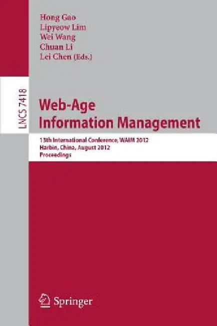 Buy Web-Age Information Management (English, Hong Gao | Lipyeow Lim | Wei Wang) — BookShops.in