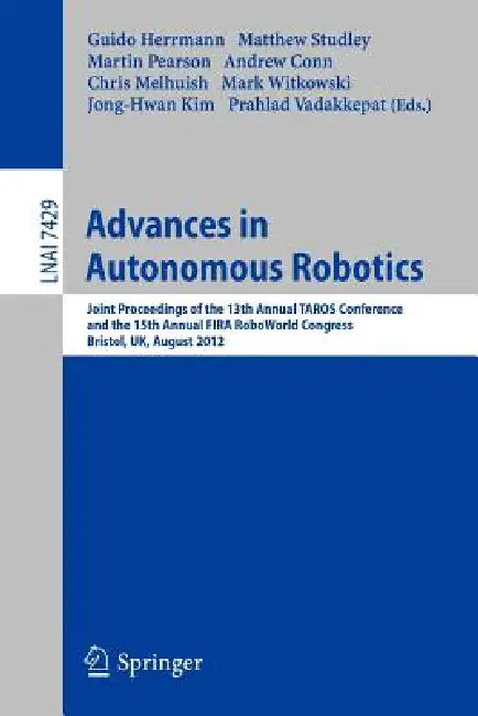 Buy Advances in Autonomous Robotics (English, Guido Herrmann | Matthew Studley | Martin Pearson) — BookShops.in