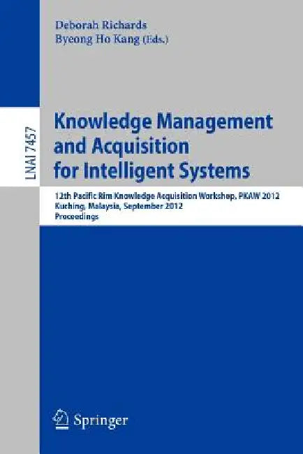 Buy Knowledge Management and Acquisition for Intelligent Systems (English, Deborah Richards | Byeong Ho Kang) — BookShops.in