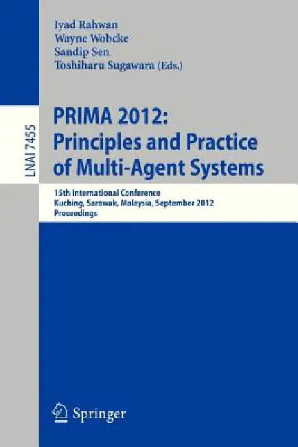 Buy Principles and Practice of Multi-Agent Systems (English, Iyad Rahwan | Wayne Wobcke | Sandip Sen) — BookShops.in