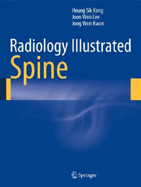 Buy Radiology Illustrated (English, Heung Sik Kang | Joon Woo Lee | Jong Won Kwon) — BookShops.in
