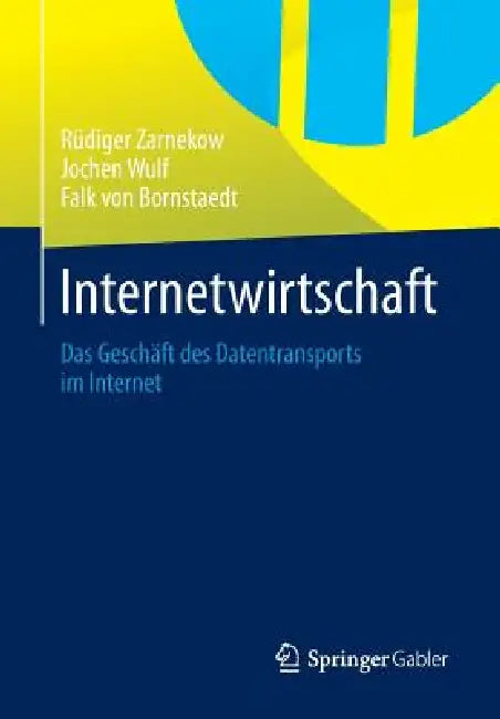 Internetwirtschaft (English, Rüdiger Zarnekow | Jochen Wulf | Falk Bornstaedt)
