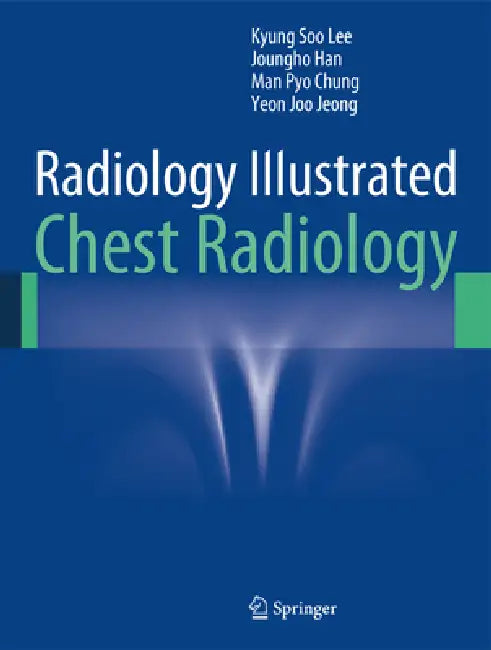Buy Radiology Illustrated | by Kyung Soo Lee | Joungho Han | Man Pyo Chung | Springer | by Kyung Soo Lee | Joungho Han | Man Pyo Chung | Springer | by Kyung Soo Lee | Joungho Han | Man Pyo Chung | Springer | by Kyung Soo Lee | Joungho Han | Man Pyo Chung | Springer | by Kyung Soo Lee | Joungho Han | Man Pyo Chung | Springer | by Kyung Soo Lee | Joungho Han | Man Pyo Chung | Springer | by Kyung Soo Lee | Joungho Han | Man Pyo Chung | Springer | by Kyung Soo Lee | Joungho Han | Man Pyo Chung | Springe — BookShops.in