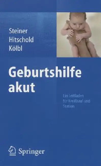 Buy Geburtshilfe Akut (English, Eric Steiner | Thomas Hitschold | Heinz Kölbl) — BookShops.in