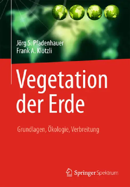 Buy Vegetation Der Erde (English, Jörg S. Pfadenhauer | Frank A. Klötzli) — BookShops.in