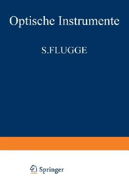 Buy Optische Instrumente / Optical Instruments (English, S. Flügge) — BookShops.in