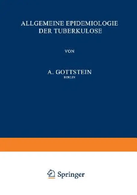 Buy Allgemeine Epidemiologie Der Tuberkulose | by A. Gottstein | Springer | by A. Gottstein | Springer | by A. Gottstein | Springer | by A. Gottstein | Springer | by A. Gottstein | Springer | by A. Gottstein | Springer | by A. Gottstein | Springer | by A. Gottstein | Springer | by A. Gottstein | Springer | by A. Gottstein | Springer | by A. Gottstein | Springer | by A. Gottstein | Springer | by A. Gottstein | Springer | by A. Gottstein | Springer | by A. Gottstein | Springer | by A. Gottstein | Spri — BookShops.in