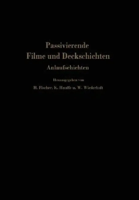 Buy Passivierende Filme Und Deckschichten (English, Hellmuth Fischer | K. Hauffe | W. Wiederholt) — BookShops.in
