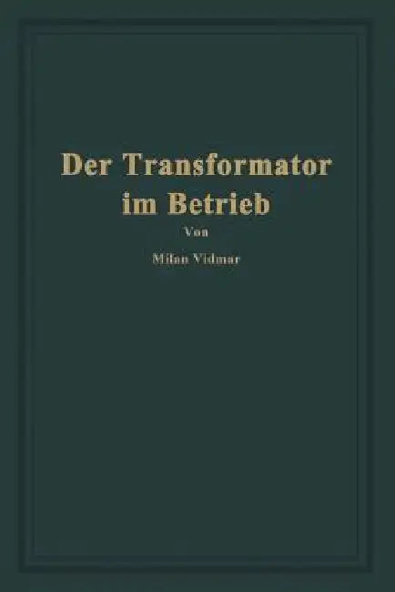 Buy Der Transformator Im Betrieb (English, Milan Vidmar) — BookShops.in