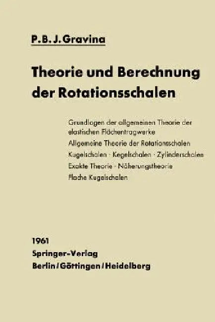 Buy Theorie Und Berechnung Der Rotationsschalen (English, Pedro Bento Jose Gravina | Christoph Peter Stüssi) — BookShops.in