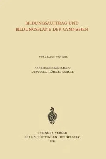 Bildungsauftrag Und Bildungspläne Der Gymnasien (English, Heinrich Hörlein)