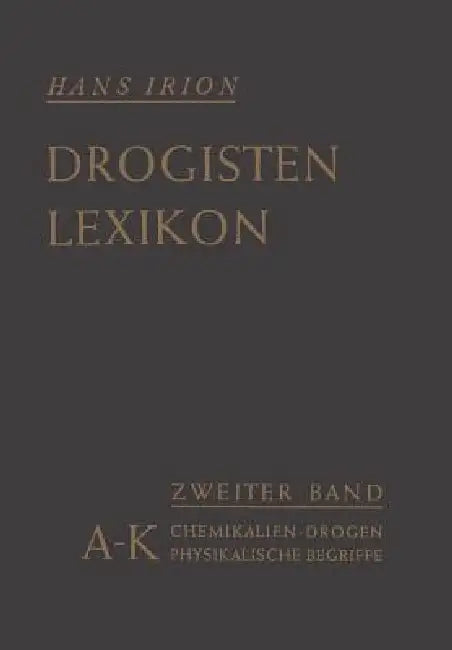 Buy Chemikalien, Drogen, Wichtige Physikalische Begriffe in Lexikalischer Ordnung (English, Hans Irion) — BookShops.in