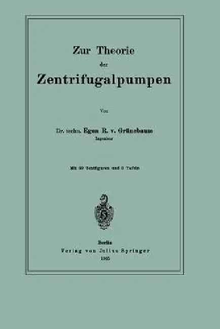 Buy Zur Theorie Der Zentrifugalpumpen (English, Egon R. Von Grünebaum) — BookShops.in
