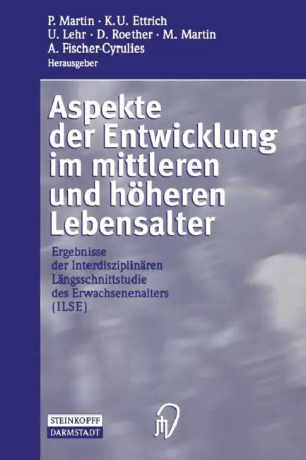 Buy Aspekte Der Entwicklung Im Mittleren Und Höheren Lebensalter (English, P. Martin | K. U. Ettrich | U. Lehr) — BookShops.in