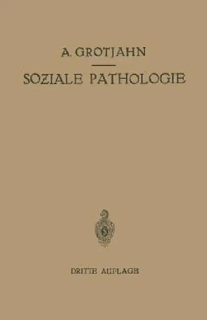 Buy Soziale Pathologie | by Alfred Grotjahn | C. Hamburger | R. Lewinson | Springer | by Alfred Grotjahn | C. Hamburger | R. Lewinson | Springer | by Alfred Grotjahn | C. Hamburger | R. Lewinson | Springer | by Alfred Grotjahn | C. Hamburger | R. Lewinson | Springer | by Alfred Grotjahn | C. Hamburger | R. Lewinson | Springer | by Alfred Grotjahn | C. Hamburger | R. Lewinson | Springer | by Alfred Grotjahn | C. Hamburger | R. Lewinson | Springer | by Alfred Grotjahn | C. Hamburger | R. Lewinson | Sp — BookShops.in