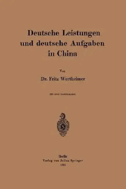 Buy Deutsche Leistungen Und Deutsche Aufgaben in China (English, Fritz Wertheimer) — BookShops.in